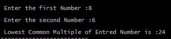 Output of Program in C to Find Lowest Common Multiple(LCM) of two Numbers